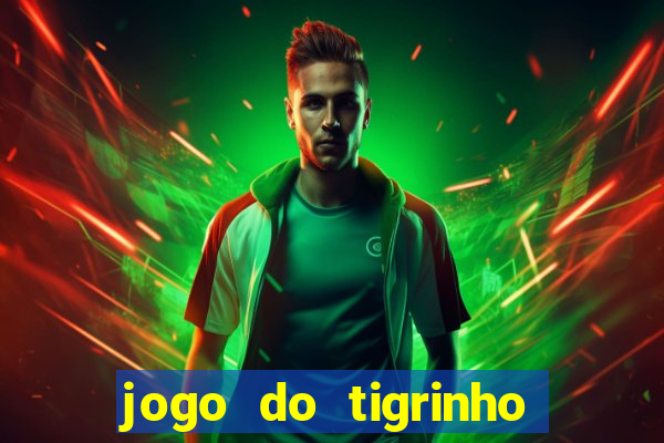 jogo do tigrinho na casa chinesa